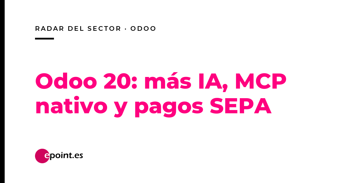 Odoo 20: novedades de contabilidad, IA y pagos SEPA