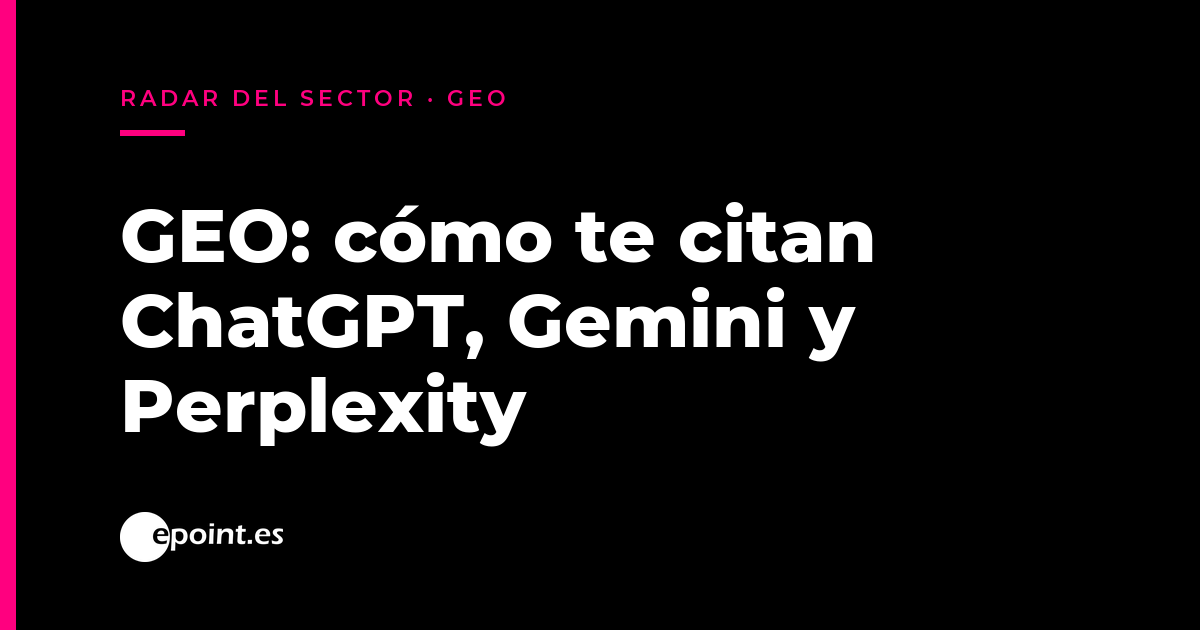 GEO: la optimizacion para motores generativos redefine el SEO
