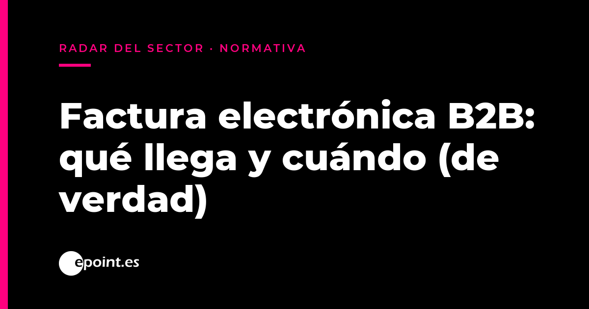 Factura electrónica B2B obligatoria