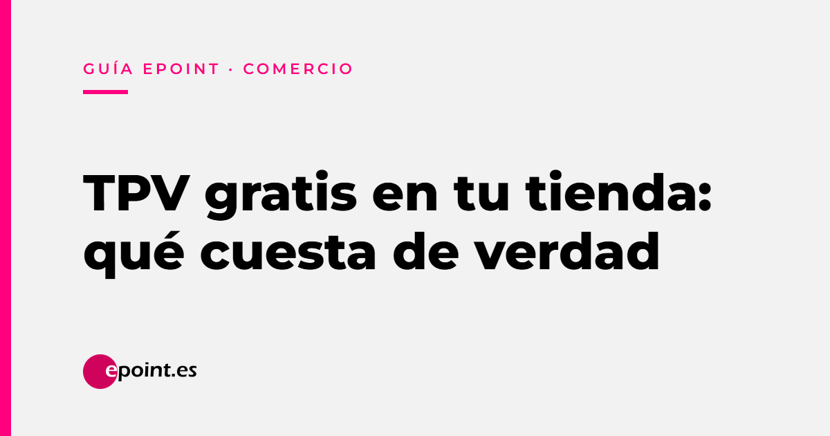 TPV gratis para tienda de ropa: la cuenta que nadie te enseña